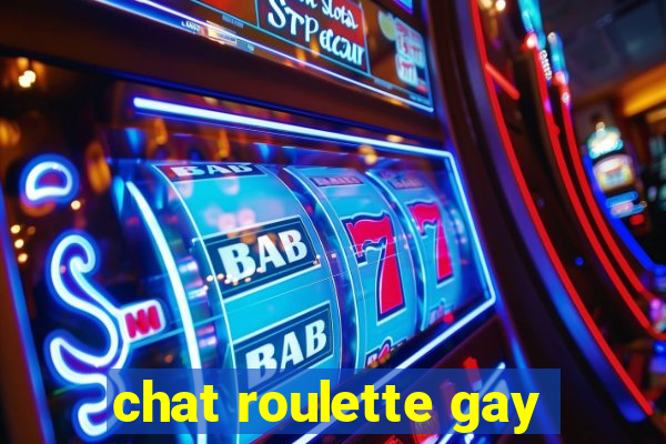 chat roulette gay